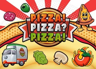 PIZZA! PIZZA? PIZZA!