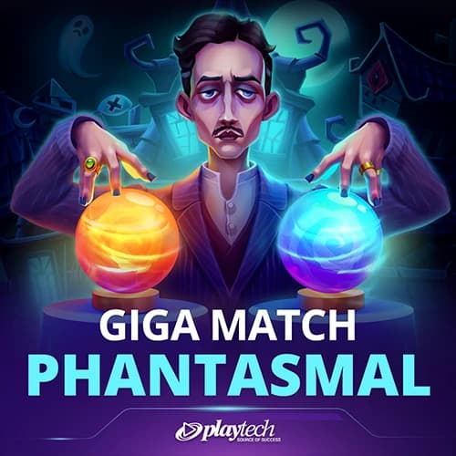 Giga Match Phantasmal